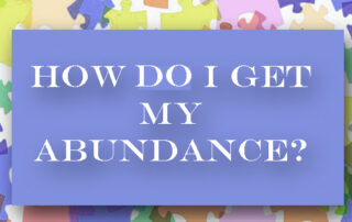 Patsie McCandless Light lessons: How Do I Get My Abundance?