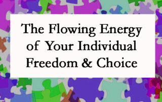 Light Lessons with Patsie McCandless:The Flowing Energy of Your Individual Freedom & Choice