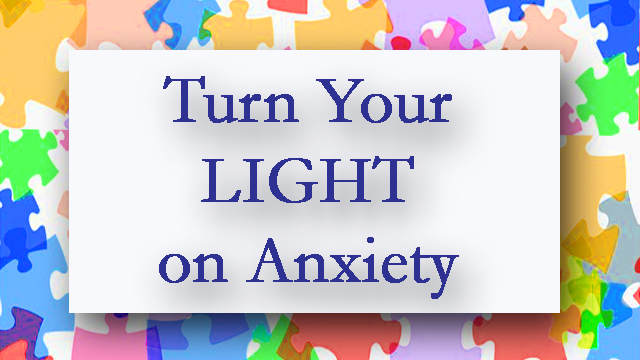Patsie McCandless Light Lessons Blog:Turn Your Light On Anxiety